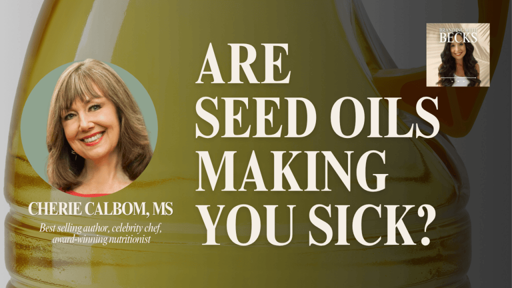 The Truth About Seed Oils: Cherie Calbom Explains Why Your Cooking Oil&nbsp;Matters